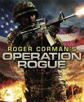 Смотреть Онлайн Операция Возмездие / Роджер Корман: Операция Негодяй / Operation Rogue [2014]